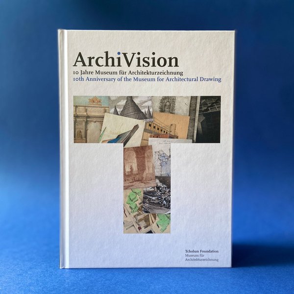 ArchiVision - 10th Anniversary of the Museum for Architectural Drawing