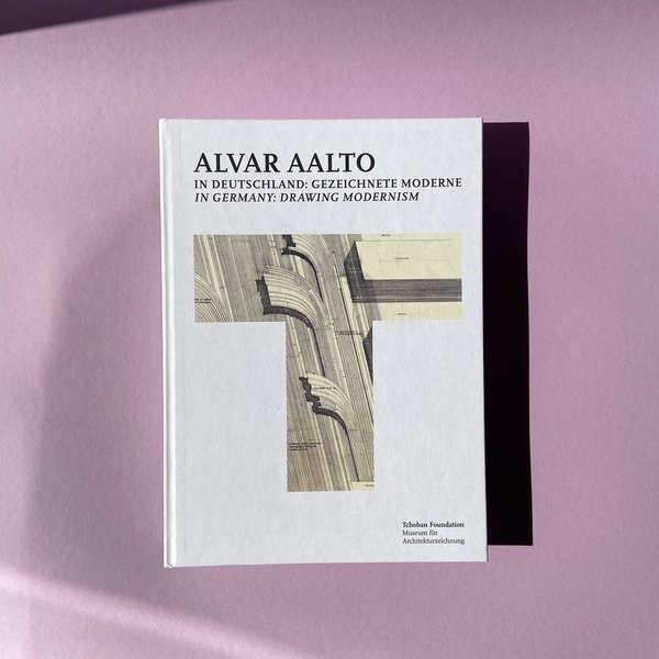 Alvar Aalto in Deutschland: Gezeichnete Moderne